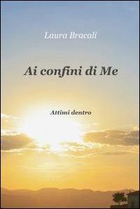 Ai confini di me - Laura Bracali - copertina
