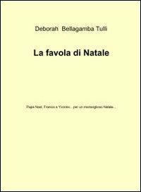 La favola di Natale - Deborah Bellagamba Tulli - copertina