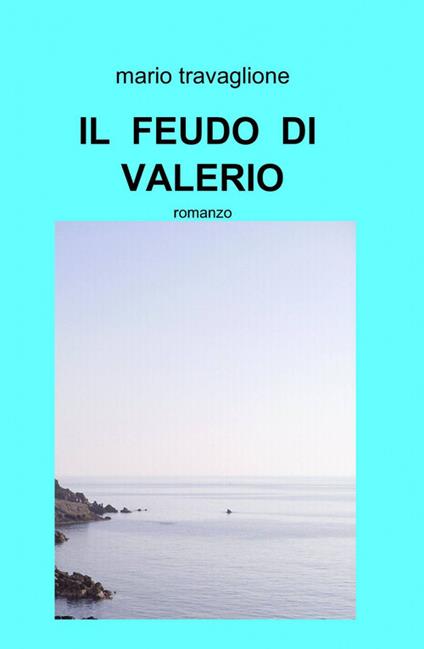 Il feudo di Valerio - Mario Travaglione - copertina