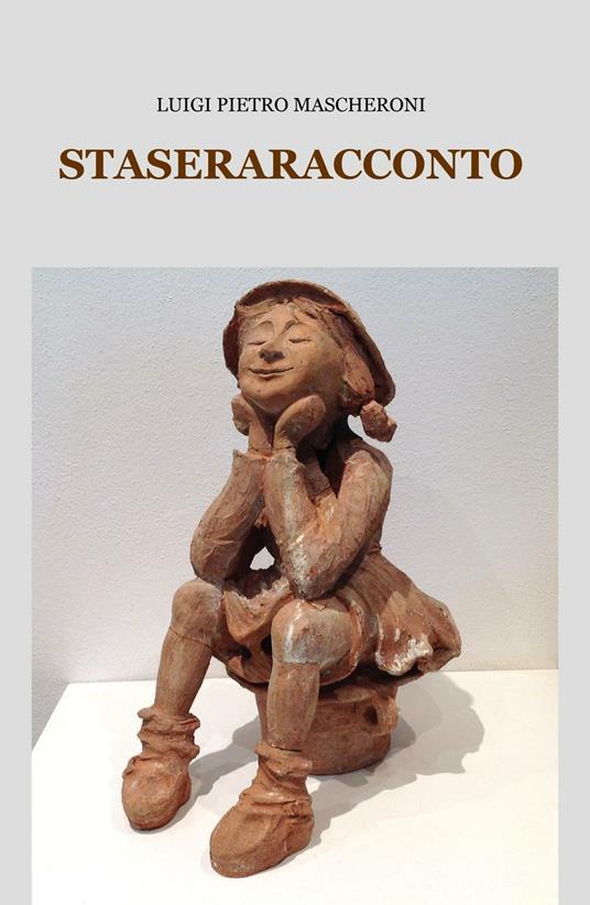 Staseraracconto - Luigi Pietro Mascheroni - copertina