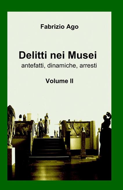 Delitti nei musei. Vol. 2 - Fabrizio Ago - copertina