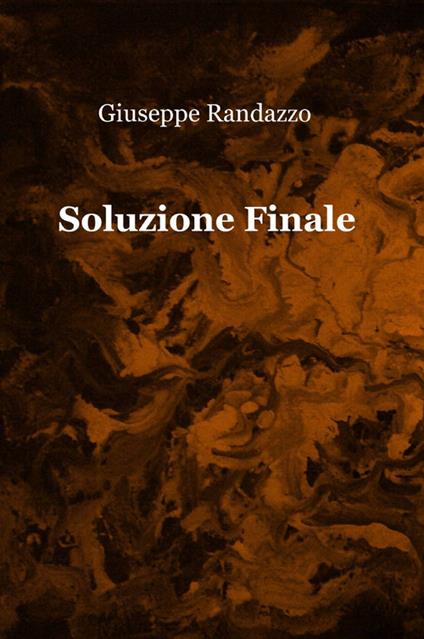 Soluzione finale - Giuseppe Randazzo - copertina