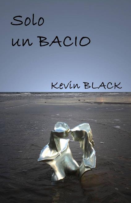 Solo un bacio - Kevin Black - copertina