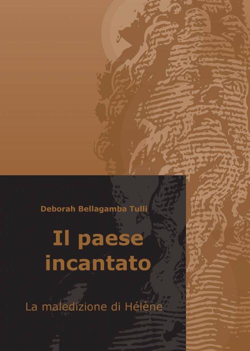 Il paese incantato - Deborah Bellagamba Tulli - copertina