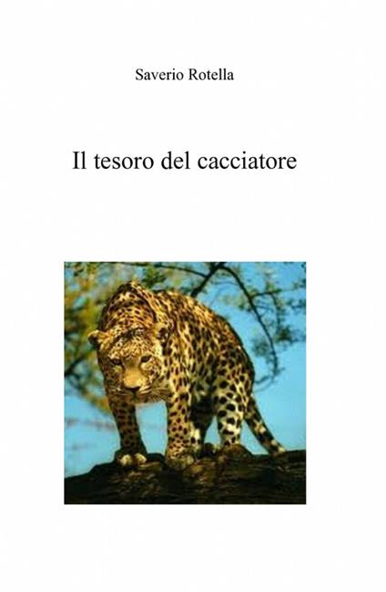 Il tesoro del cacciatore - Saverio Rotella - copertina