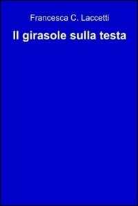 Il girasole sulla testa