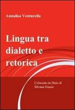Lingua tra dialetto e retorica
