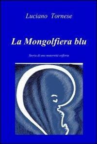 La mongolfiera blu - Luciano Tornese - copertina