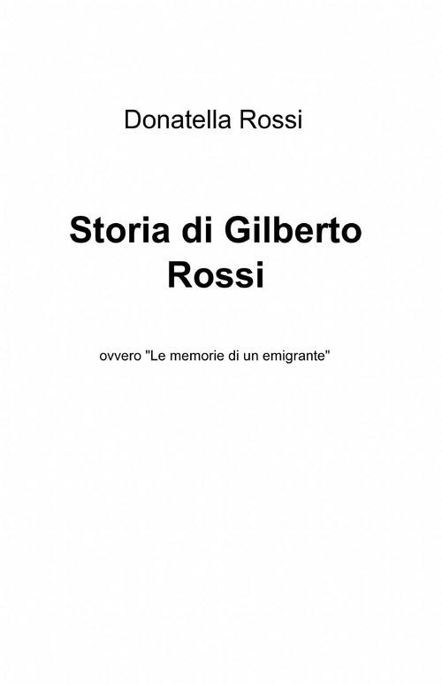 Storia di Gilberto Rossi - Donatella Rossi - copertina