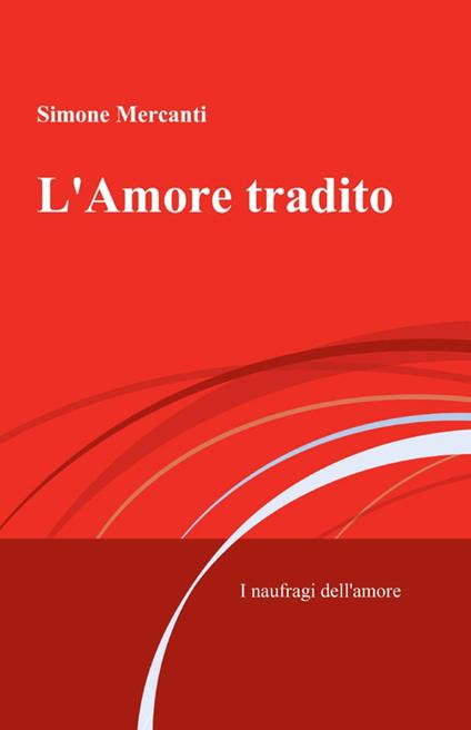 L' amore tradito - Simone Mercanti - copertina