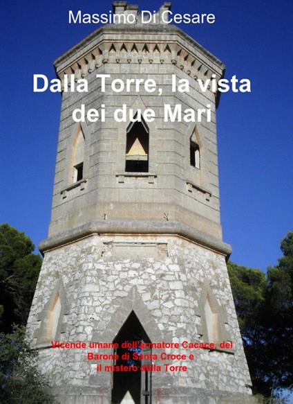 Dalla torre, la vista dei due mari - Massimo Di Cesare - copertina