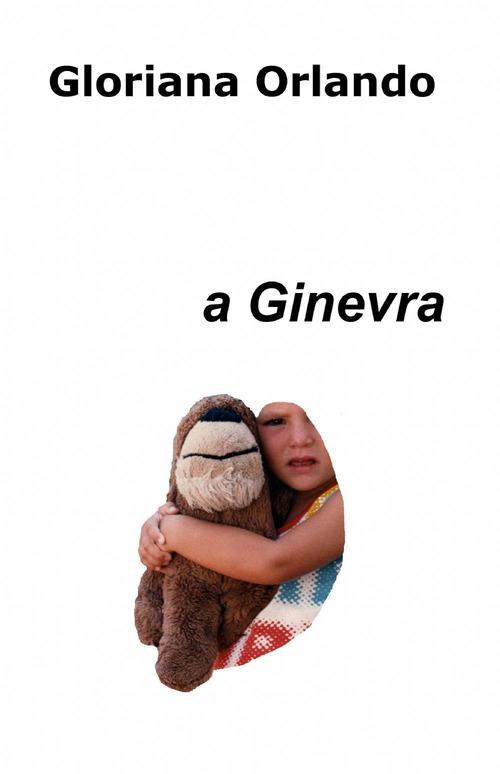 A Ginevra - Gloriana Orlando - copertina