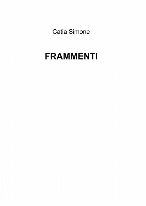 Frammenti - Catia Simone - copertina