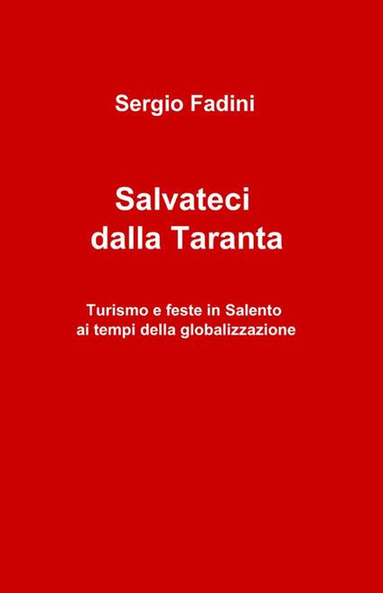 Salvateci dalla taranta - Sergio Fadini - copertina