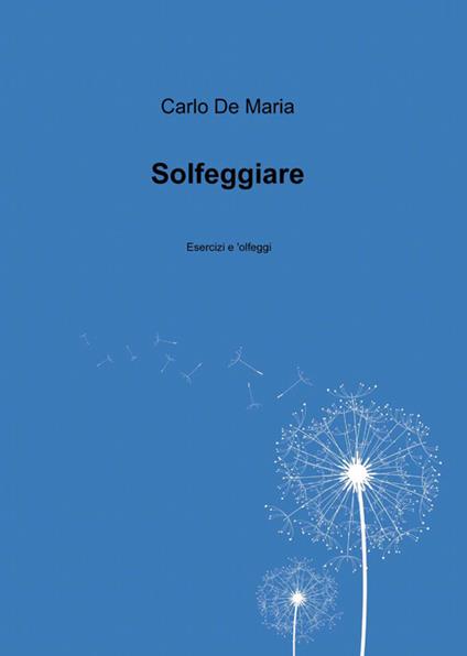Solfeggiare - Carlo De Maria - copertina