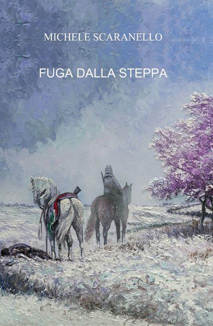 Fuga dalla steppa - Michele Scaranello - copertina