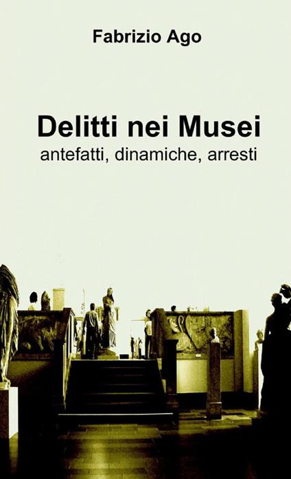 Delitti nei musei - Fabrizio Ago - copertina