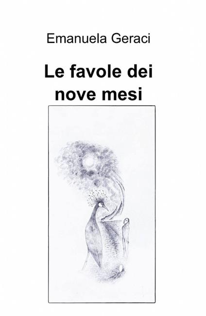 Le favole dei nove mesi - Emanuela Geraci - copertina