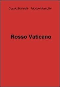 Rosso Vaticano - Claudia Marinelli,Fabrizio Mastro - copertina
