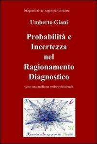 Probabilità e incertezza nel ragionamento diagnostico - Umberto Giani - copertina