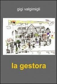 La gestora - Gigi Valgimigli - copertina