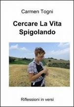 Cercare la vita spigolando