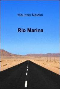 Rio Marina - Maurizio Naldini - copertina