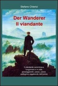 Der Wanderer-Il viandante - Stefano Chierici - copertina