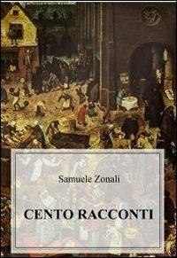 Cento racconti - Samuele Zonali - copertina