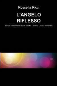 L' angelo riflesso - Rossella Ricci - copertina