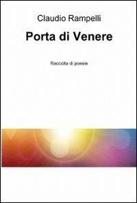 Porta di Venere - Claudio Rampelli - copertina