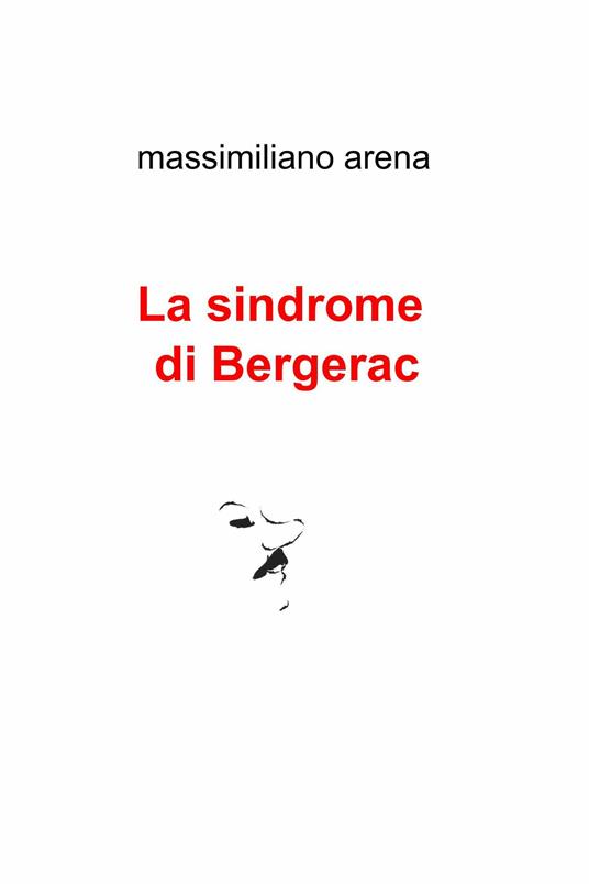 La sindrome di Bergerac - Massimiliano Arena - ebook