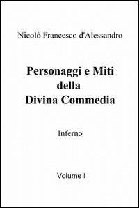Personaggi e miti della Divina Commedia - Nicolò F. D'Alessandro - copertina