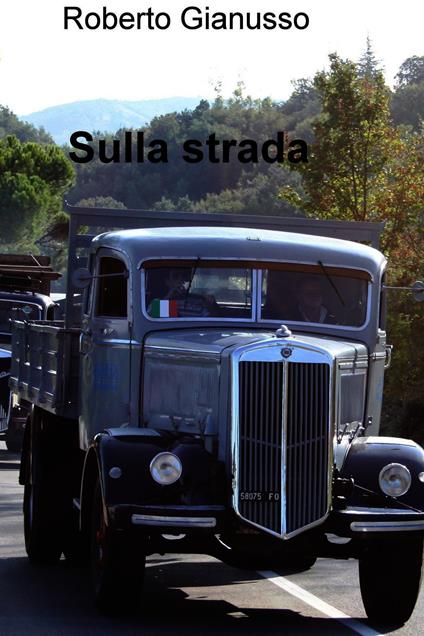 Sulla strada. Ediz. illustrata - Roberto Gianusso - ebook