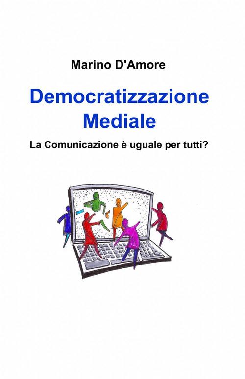 Democratizzazione mediale - Marino D'Amore - copertina