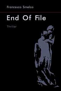 End of File. Un appuntamento su Facebook diventa un mistero che si intreccia con la vita del protagonista