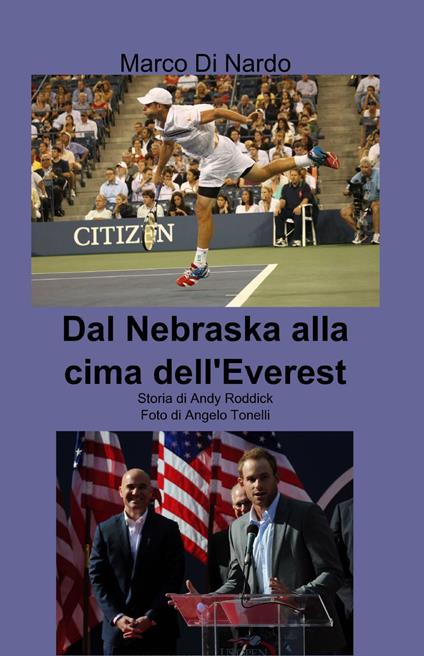 Dal Nebraska alla cima dell'Everest - Marco Di Nardo - copertina
