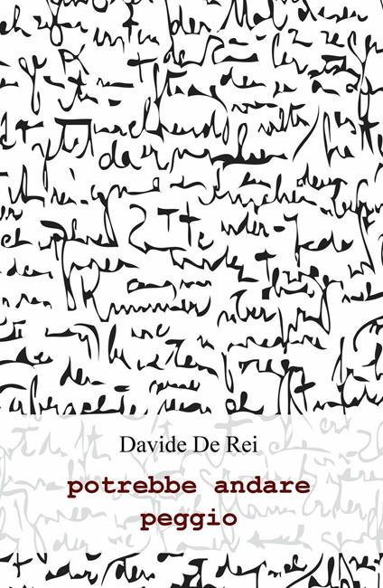 Potrebbe andare peggio - Davide De Rei - copertina
