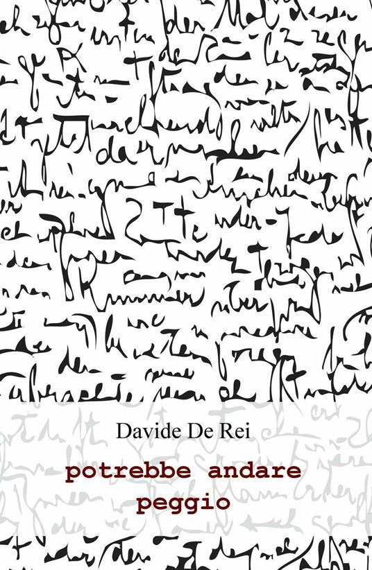 Potrebbe andare peggio - Davide De Rei - copertina