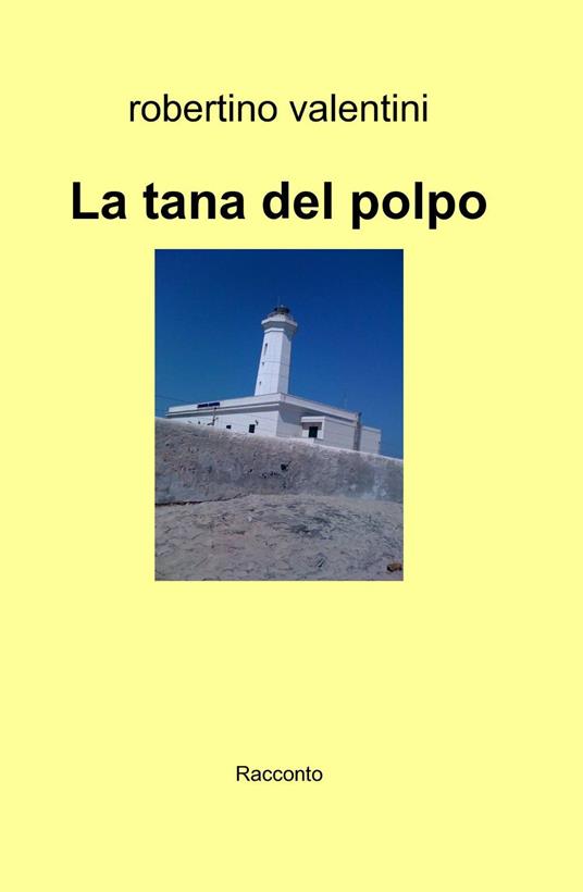 La tana del polpo - Robertino Valentini - copertina
