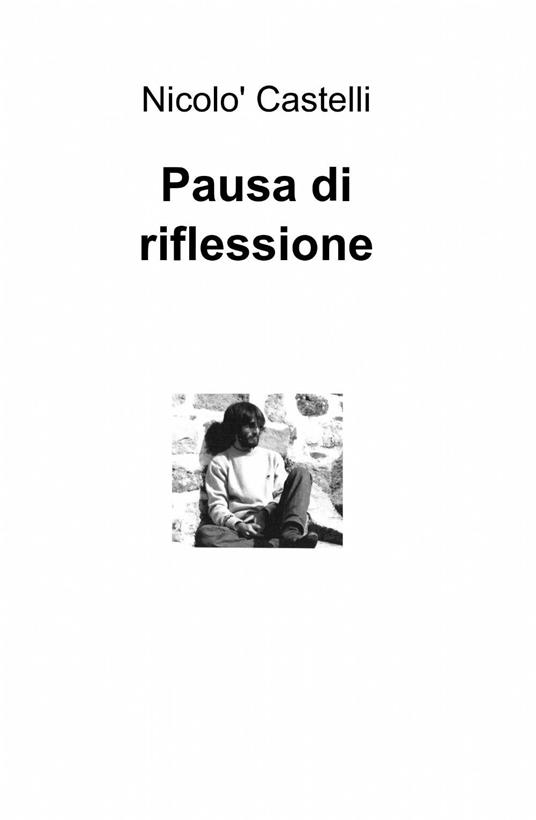 Pausa di riflessione - Nicolò Castelli - copertina