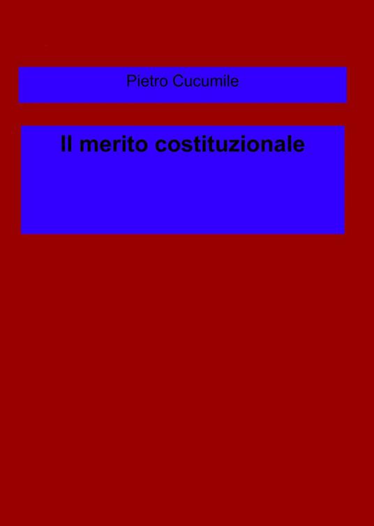 Il merito costituzionale - Pietro Cucumile - copertina