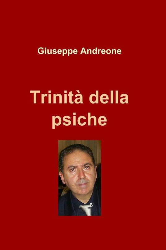 Trinità della psiche - Giuseppe Andreone - ebook
