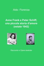 Anne frank e Peter Schiff, una piccola storia d'amore (estate 1942)
