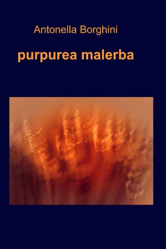 Purpurea malerba - Antonella Borghini - copertina