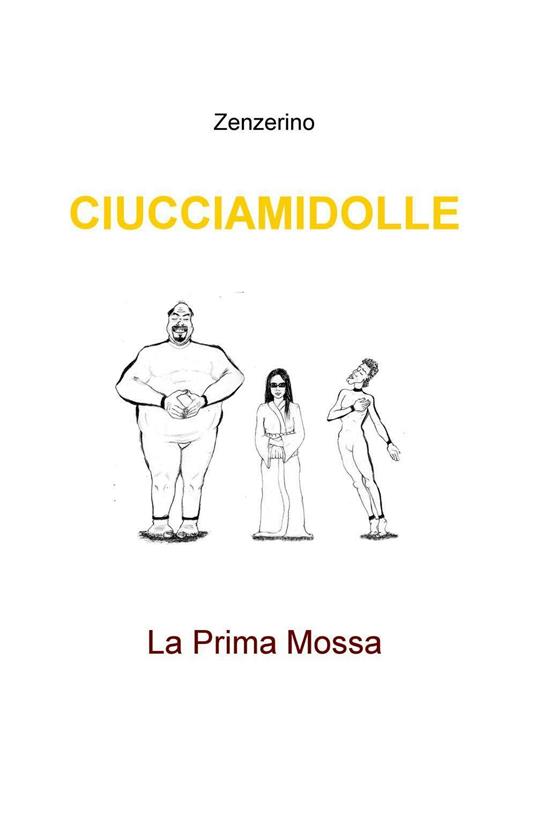 Ciucciamidolle. La prima mossa - Zenzerino - copertina