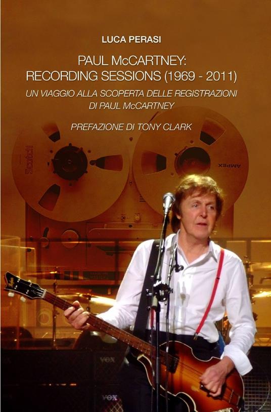 Paul McCartney: recording sessions (1969-2011) - Luca Perasi - copertina