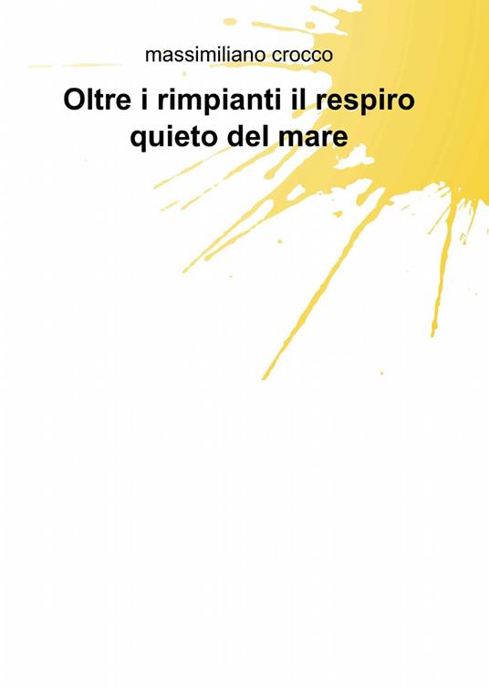 Oltre i rimpianti il respiro quieto del mare - Massimiliano Crocco - copertina
