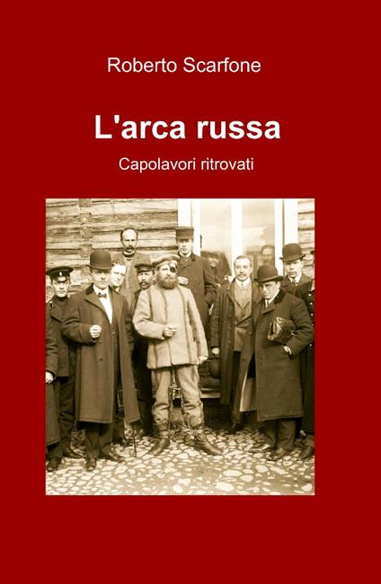 L' arca russa - Roberto Scarfone - copertina