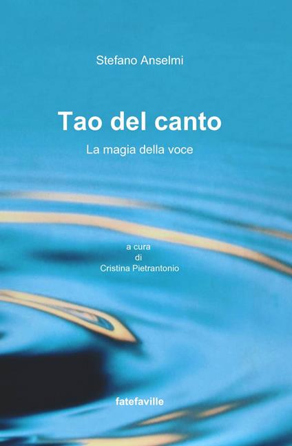 Tao del canto. La magia della voce - Stefano Anselmi - copertina